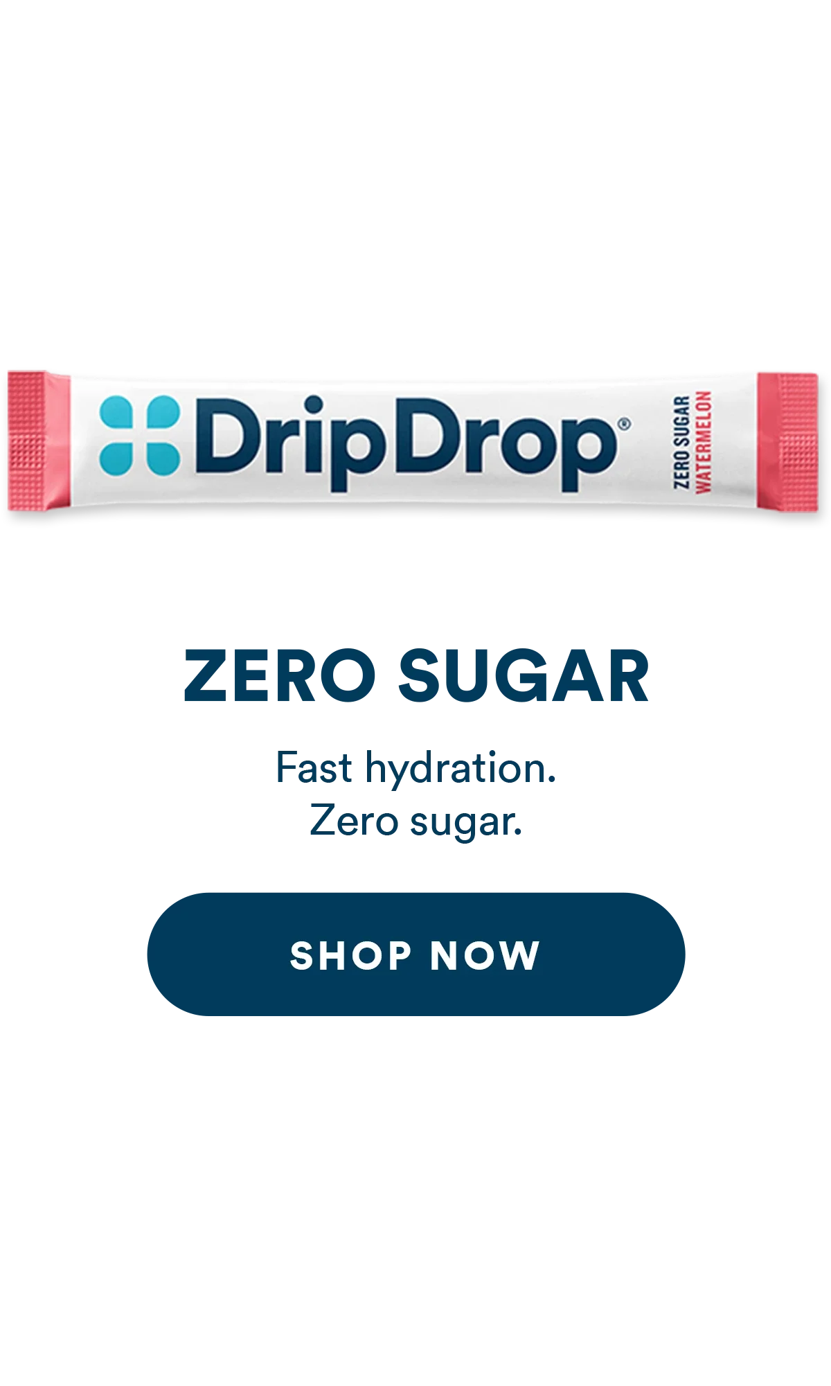DripDrop zero sugar hydration stick on a white background with Shop Now button.