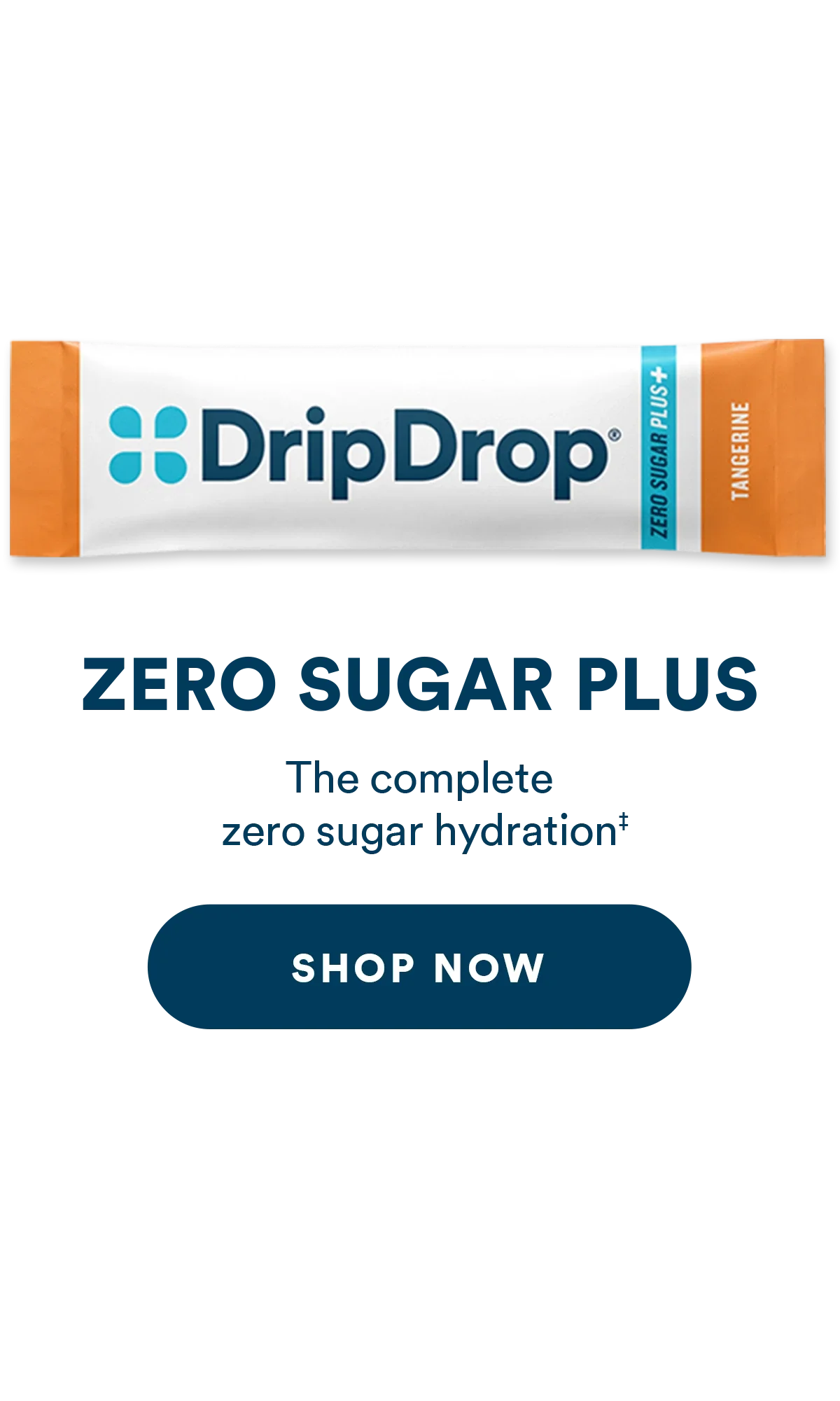 DripDrop Zero Sugar Plus stick with product message.